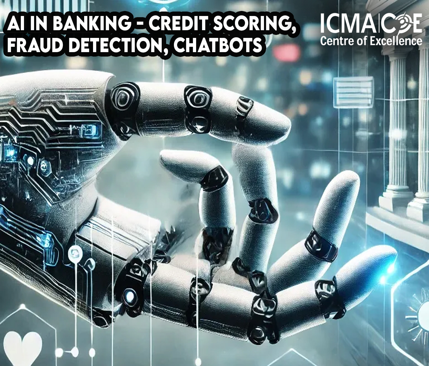 AI In Banking - Credit Scoring, Fraud Detection, Chatbots